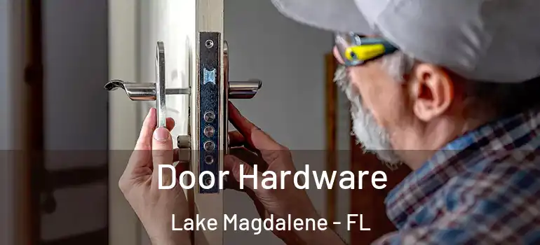  Door Hardware Lake Magdalene - FL