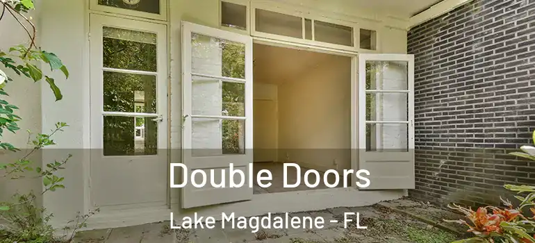  Double Doors Lake Magdalene - FL