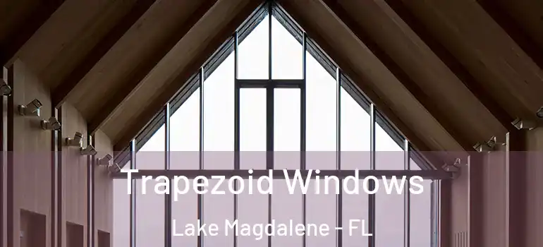  Trapezoid Windows Lake Magdalene - FL